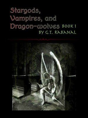 cover image of Stargods, Vampires, and Dragon-wolves